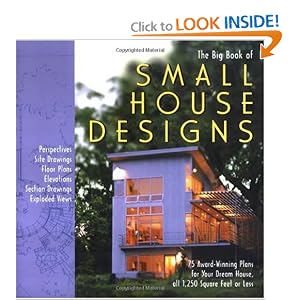 The Big Book of Small House Designs: 75 Award-Winning Plans for Your Dream House, All... by Don Metz, Catherine Tredway, Kenneth R. Tremblay, and Lawrence Von Bamford