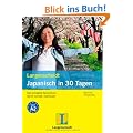 Langenscheidt Japanisch in 30 Tagen - Set aus Buch und 2 Audio-CDs: Der kompakte Sprachkurs - leicht, schnell, individuell (Langenscheidt Selbstlernkurse ... in 30 Tagen")