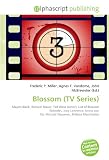 Blossom (TV Series): Mayim Bialik, Richard Masur, Ted Wass (Actor), List of Blossom Episodes, Joey Lawrence, Jenna von Oÿ, Michael Stoyanov, Melissa Manchester