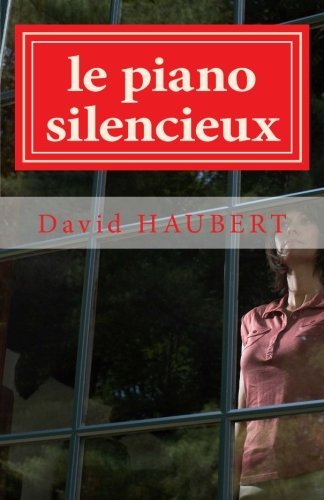 le piano silencieux (French Edition)