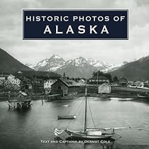 Historic Photos of Alaska (Historic Photos.)