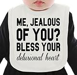 Me Jelous Of You Bless Your Delusional Heart Funny Slogan ネクタイを有する有機ビブ Medium
