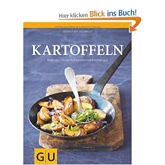Kartoffeln: Rezepte - einfach, klassisch und immer gut (Themenkochbuch)