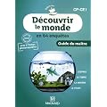 D�couvrir le monde CP-CE1 : Guide du ma�tre, programmes 2008