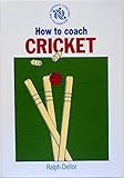 How to coach cricket