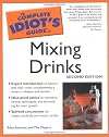 The Complete Idiot's Guide to Mixing Drinks