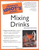 ISBN: 0028644689 - Complete Idiot's Guide to Mixing Drinks, 2E (The Complete Idiot's Guide)
