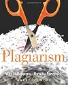 Plagiarism : why it happens? how to prevent it