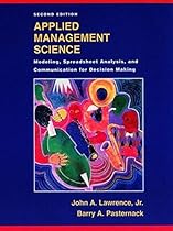 Applied Management Science: Modeling, Spreadsheet Analysis, and Communication for Decision Making, 2nd Edition