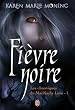 Chroniques de MacKayla Lane, Tome 1 : Fi�vre noire