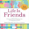 Life Is Friends: A Complete Guide to the Lost Art of Connecting in Person