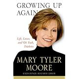 Growing Up Again: Life, Loves, and Oh Yeah, Diabetes