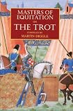 Masters of Equitation on the Trot: New Edition (Masters of Equitation Series)
