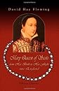 Mary Queen of Scots, from Her Birth to Her Flight into England: A Brief Biography: with Critical Notes, a Few Documents hitherto Unpublished, and an
