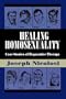 Healing Homosexuality: Case Stories of Reparative Therapy