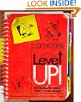 Level Up!: The Guide to Great Video G...