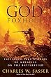 God in the Foxhole: Inspiring True Stories of Miracles on the Battlefield