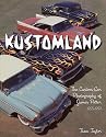 Kustomland: The Custom Car Photography of James Potter, 1955-1959