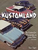 Kustomland: The Custom Car Photography of James Potter, 1955-1959