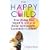 The Happy Child: Everything You Need to Know to Raise Enthusiastic, Confident Children