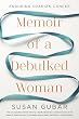 Memoir of a Debulked Woman: Enduring Ovarian Cancer