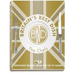 Britain's Best Dish - The Chefs: Delicious Recipes from the hit TV show (Good Food Guide)