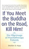 If You Meet the Buddha on the Road, Kill Him!