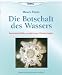 Produkt-Bild: Die Botschaft des Wassers: Sensationelle Bilder von gefrorenen Wasserkristallen