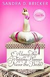 Always the Wedding Planner, Never the Bride
