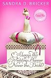 Always the Wedding Planner, Never the Bride