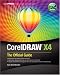 CorelDRAW- X4 : The Official Guide