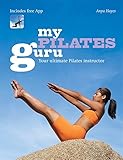 My Pilates guru : your ultimate Pilates instructor