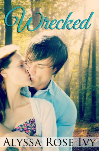 Wrecked (Clayton Falls) by Alyssa Rose Ivy