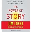 Power of Story: Rewrite Your Destiny in Business and in Life