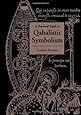 A Practical Guide to Qabalistic Symbolism