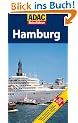 ADAC Reisef�hrer Hamburg: Hotesl. Restaurants. Museen. Pl�tze am Wasser. Nachtleben. Hamburgensien. Theater