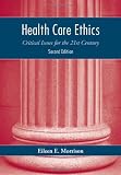 Health Care Ethics: Critical Issues for the 21st Century