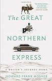 The Great Northern Express: A Writer's Journey Home