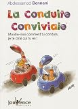 La conduite conviviale : Montre-moi comment tu conduis, je te dirai qui tu es !