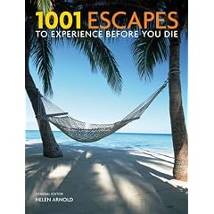 1001 Escapes to Experience Before You Die