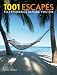 1001 Escapes to Experience Before You Die
