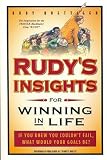 Rudy's Insights for Winning in Life