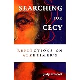 Searching for Cecy: Reflections on Alzheimers