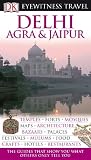 Delhi, Agra and Jaipur (EYEWITNESS TRAVEL GUIDE)
