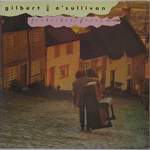 Gilbert O Sullivan - Frobisher Drive - Zortam Music