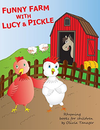 Funny Farm with Lucy and Pickle: Rhyming books for children