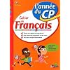 Cahier de fran�ais CP : L'ann�e du CP