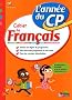 Cahier de fran�ais CP : L'ann�e du CP