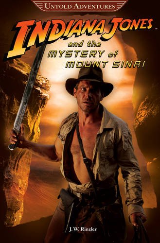 The Untold Adventures: Indiana Jones and the Mystery of Mount Sinai (Indiana Jones Untold Adventure) 