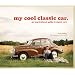 My Cool Classic Car: An Inspirational Guide to Classic Cars